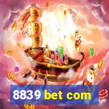 8839 bet com